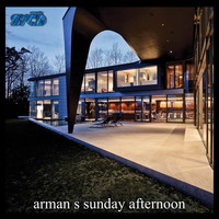 Arman S - Sunday Afternoon