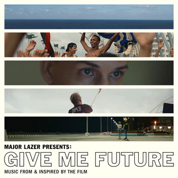 Various Artists / - Major Lazer Presents: Give Me Future (Music From & Inspired by the Film)