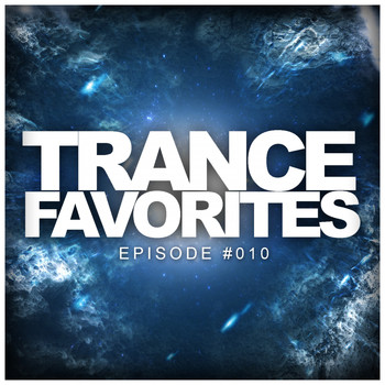 Various Artists - Trance Favorites Episode #010