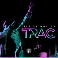 T.R.A.C. - Life in Motion