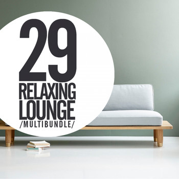 Various Artists - 29 Relaxing Lounge Multibundle