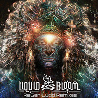 Liquid Bloom - ReGen Lucid Remixes