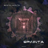 Bass Brothers - Mental Health (Splinta Remix)