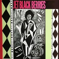 Jet Black Berries - Desperate Fires