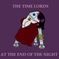The Time Lords - At the End of the Night
