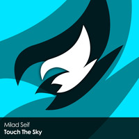 Milad Seif - Touch The Sky