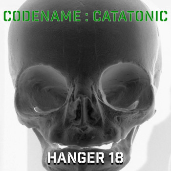 Codename : Catatonic - Hanger 18