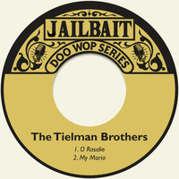 The Tielman Brothers - O Rosalie