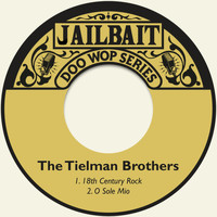 The Tielman Brothers - 18th Century Rock
