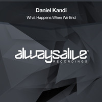 DANIEL KANDI - What Happens When We End