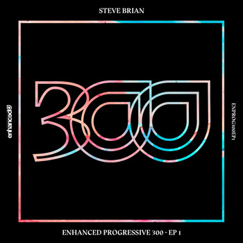 Steve Brian - Enhanced Progressive 300: EP 1
