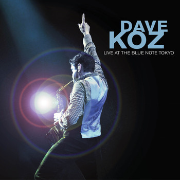 Dave Koz - Dave Koz Live at the Blue Note Tokyo