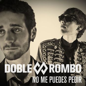 Doble Rombo - No me puedes pedir