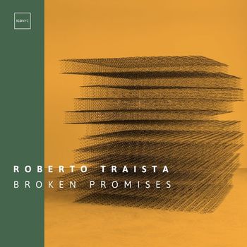 Roberto Traista - Broken Promises