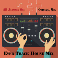 AB Automix One - Ever Track House Mix(Original Mix)