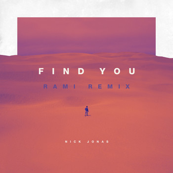 Nick Jonas - Find You (RAMI Remix)