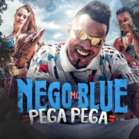 Mc Nego Blue - Pega pega (Explicit)