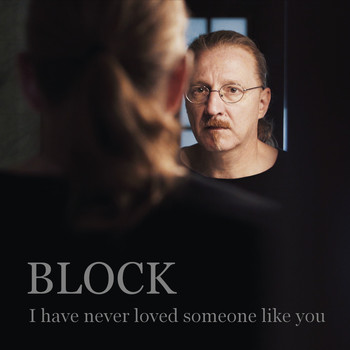 Block - I Have Never Loved Someone Like You