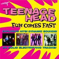 Teenage Head - Fun Comes Fast (2017 Remaster)