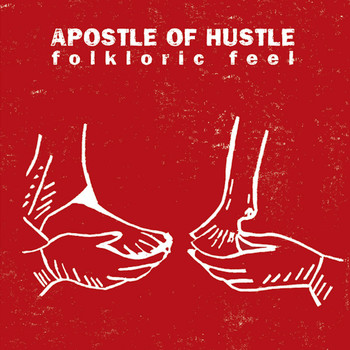 Apostle Of Hustle - Folkloric Feel (Explicit)
