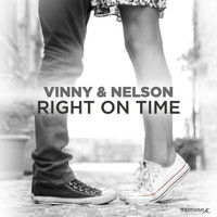 Vinny & Nelson - Right On Time