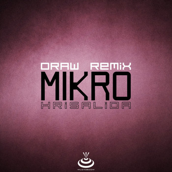 Mikro - Hrisalida (Oraw Remix)