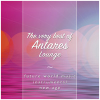 Future World Music - The Very Best of Antares Lounge