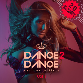 Various Artists - Dance 2 Dance, Vol. 7 (20 Dancefloor Smashers)