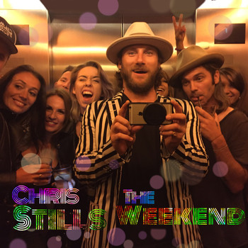 Chris Stills - The Weekend (Explicit)