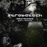 Strobetech - Neurotomie (2017 Remixes)