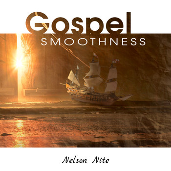 Nelson Nite - Gospel Smoothness