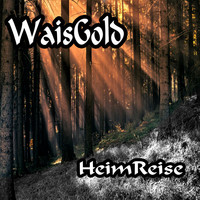 Waisgold - Heimreise