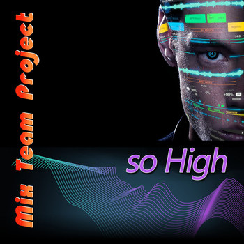 Mix Team Project - So High