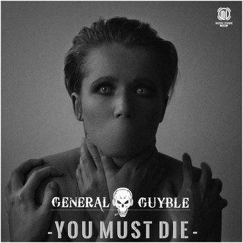 General Guyble - You Must Die (Explicit)