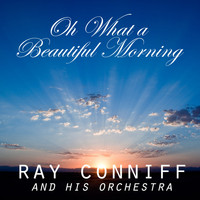 Ray Conniff And His Orchestra - Oh What a Beautiful Morning