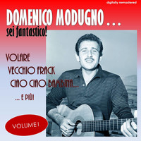 Domenico Modugno - Sei fantástico!, Vol. 1 (Digitally Remastered)