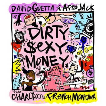 David Guetta & Afrojack - Dirty Sexy Money (feat. Charli XCX & French Montana)
