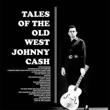 Johnny Cash - Tales Of The Old West