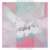 The White Raven - Heavy Chains