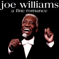 Joe Williams - A Fine Romance
