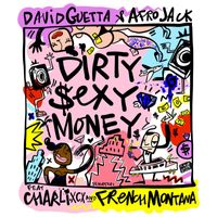 David Guetta & Afrojack - Dirty Sexy Money (feat. Charli XCX & French Montana) (Explicit)