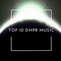 DMPR - Dmpr: Top 10 Music