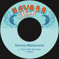 Sonora Matancera - Tuya y Más Que Tuya