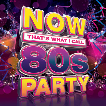 Various Artists - NOW That's What I Call 80s Party