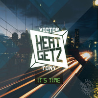 Victor Heat & Tony Getz - It's Time