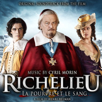 Cyril Morin - Richelieu, la pourpre et le sang (Bande originale du film)