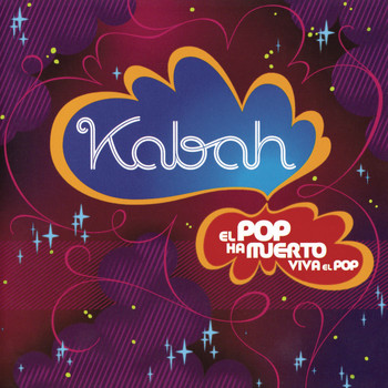Kabah - El Pop Ha Muerto Viva el Pop