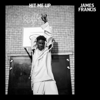 James Francis - Hit Me Up (Explicit)