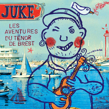 Juke - Les aventures du ténor de Brest