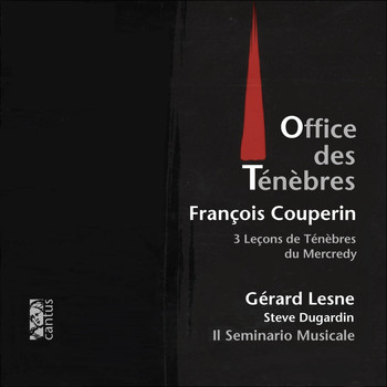 Gérard Lesne, Il Seminario Musicale - François Couperin: Office des Ténèbres